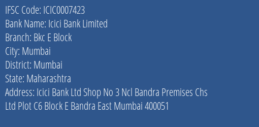 Icici Bank Bkc E Block Branch Mumbai IFSC Code ICIC0007423