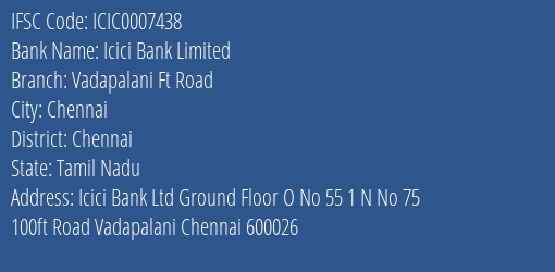 Icici Bank Vadapalani Ft Road Branch Chennai IFSC Code ICIC0007438