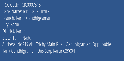 Icici Bank Karur Gandhigeamam Branch Karur IFSC Code ICIC0007515