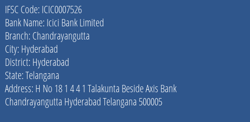 Icici Bank Chandrayangutta Branch Hyderabad IFSC Code ICIC0007526