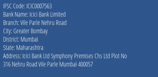 Icici Bank Limited Vile Parle Nehru Road Branch, Branch Code 007563 & IFSC Code Icic0007563