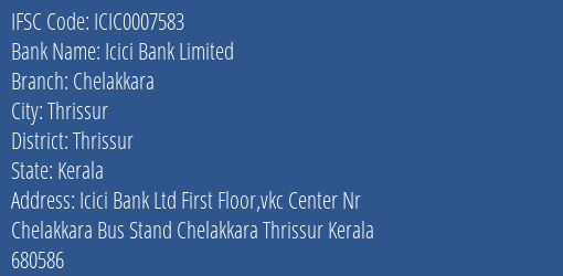 Icici Bank Chelakkara Branch Thrissur IFSC Code ICIC0007583
