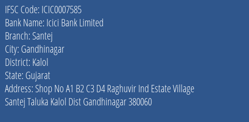 Icici Bank Santej Branch Kalol IFSC Code ICIC0007585