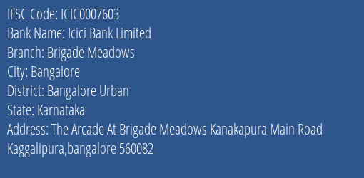 Icici Bank Brigade Meadows Branch Bangalore Urban IFSC Code ICIC0007603