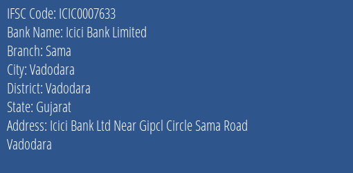 Icici Bank Sama Branch Vadodara IFSC Code ICIC0007633