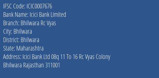 Icici Bank Bhilwara Rc Vyas Branch Bhilwara IFSC Code ICIC0007676