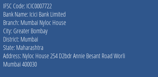 Icici Bank Mumbai Nyloc House Branch Mumbai IFSC Code ICIC0007722