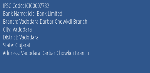Icici Bank Vadodara Darbar Chowkdi Branch Branch Vadodara IFSC Code ICIC0007732
