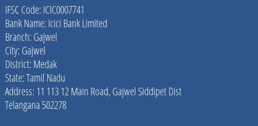 Icici Bank Gajwel Branch Medak IFSC Code ICIC0007741