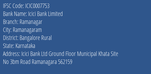 Icici Bank Ramanagar Branch Bangalore Rural IFSC Code ICIC0007753