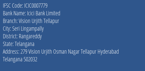 Icici Bank Vision Urjith Tellapur Branch Rangareddy IFSC Code ICIC0007779