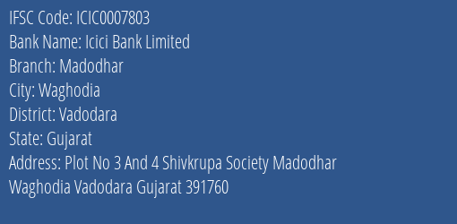 Icici Bank Madodhar Branch Vadodara IFSC Code ICIC0007803