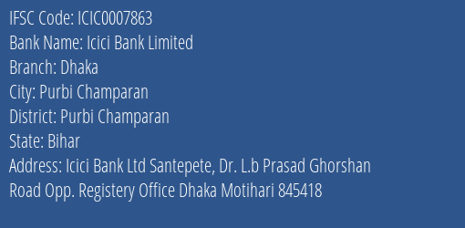 Icici Bank Dhaka Branch Purbi Champaran IFSC Code ICIC0007863