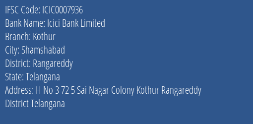 Icici Bank Kothur Branch Rangareddy IFSC Code ICIC0007936