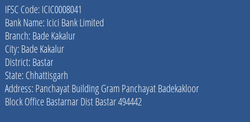 Icici Bank Bade Kakalur Branch Bastar IFSC Code ICIC0008041