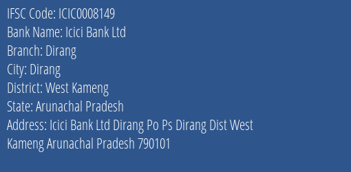 Icici Bank Ltd Dirang Branch, Branch Code 008149 & IFSC Code ICIC0008149