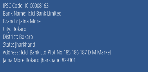 Icici Bank Jaina More Branch Bokaro IFSC Code ICIC0008163