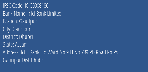 Icici Bank Gauripur Branch Dhubri IFSC Code ICIC0008180