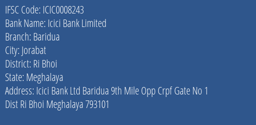 Icici Bank Baridua Branch Ri Bhoi IFSC Code ICIC0008243