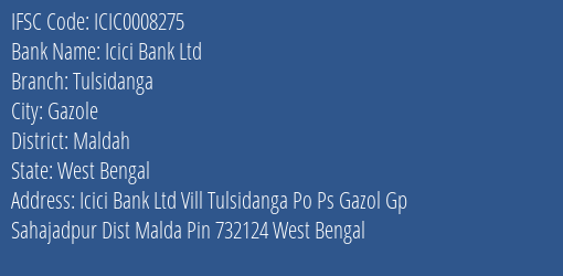 Icici Bank Ltd Tulsidanga Branch, Branch Code 008275 & IFSC Code ICIC0008275