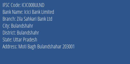 Icici Bank Zila Sahkari Bank Ltd Branch Bulandshahr IFSC Code ICIC00BULND