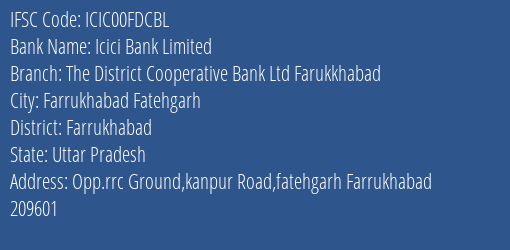 Icici Bank The District Cooperative Bank Ltd Farukkhabad Branch Farrukhabad IFSC Code ICIC00FDCBL