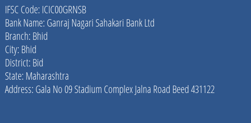 Icici Bank Limited Ganraj Nagari Sahakari Bank Ltd Branch, Branch Code 0GRNSB & IFSC Code Icic00grnsb