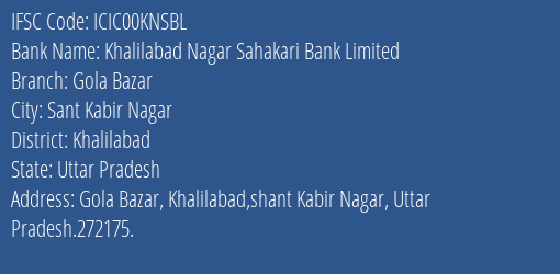 Khalilabad Nagar Sahakari Bank Gola Bazar Branch Khalilabad IFSC Code ICIC00KNSBL