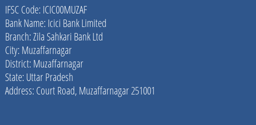 Icici Bank Zila Sahkari Bank Ltd Branch Muzaffarnagar IFSC Code ICIC00MUZAF