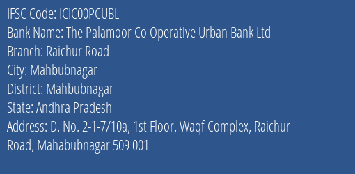 Icici Bank Limited The Palamoor Co Operative Urban Bank Ltd Branch, Branch Code 0PCUBL & IFSC Code ICIC00PCUBL