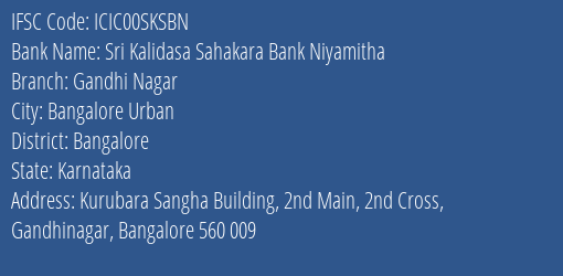 Icici Bank Sri Kalidasa Sahakara Bank Niyamitha Branch Bangalore Urban IFSC Code ICIC00SKSBN