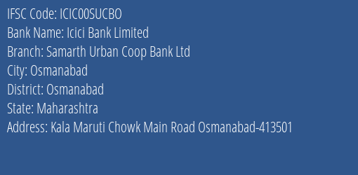 Icici Bank Samarth Urban Coop Bank Ltd Branch Osmanabad IFSC Code ICIC00SUCBO