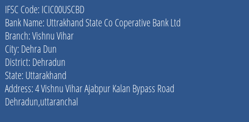 Icici Bank Uttrakhand State Co Coperative Bank Ltd Branch Dehra Dun IFSC Code ICIC00USCBD