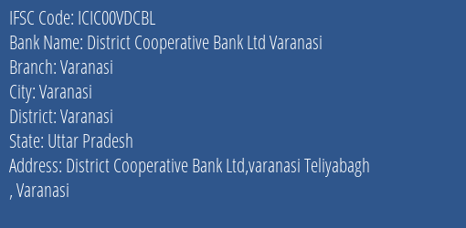 Icici Bank District Cooperative Bank Ltd Varanasi Branch Varanasi IFSC Code ICIC00VDCBL