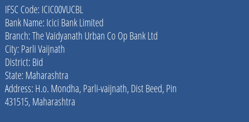 Icici Bank Limited The Vaidyanath Urban Co Op Bank Ltd Branch, Branch Code 0VUCBL & IFSC Code Icic00vucbl