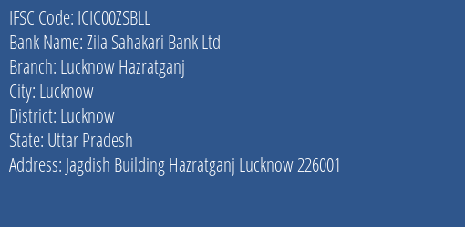 Icici Bank Zila Sahkari Bank Ltd Lucknow Branch Lucknow IFSC Code ICIC00ZSBLL