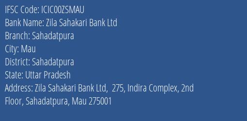 Icici Bank Zila Sahakari Bank Ltd Mau Branch Mau IFSC Code ICIC00ZSMAU