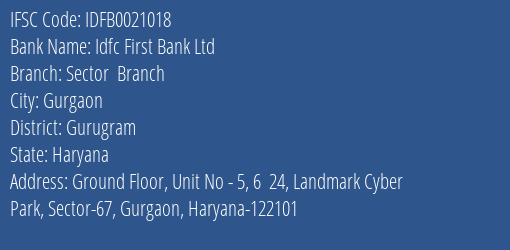 Idfc First Bank Ltd Sector Branch Branch Gurugram IFSC Code IDFB0021018