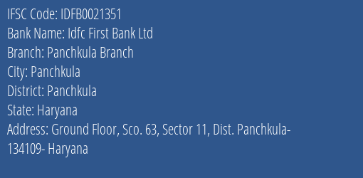 Idfc First Bank Ltd Panchkula Branch Branch, Branch Code 021351 & IFSC Code IDFB0021351