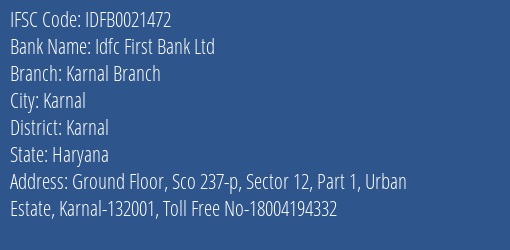 Idfc First Bank Ltd Karnal Branch Branch, Branch Code 021472 & IFSC Code IDFB0021472