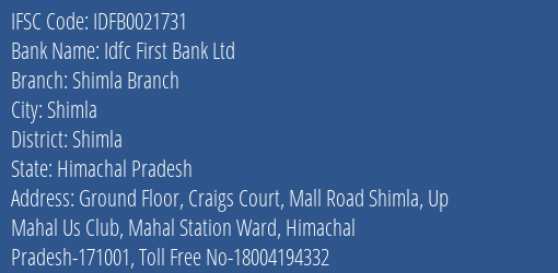 Idfc First Bank Ltd Shimla Branch Branch Shimla IFSC Code IDFB0021731