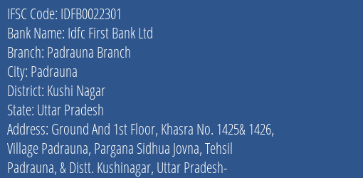 Idfc First Bank Ltd Padrauna Branch Branch, Branch Code 022301 & IFSC Code IDFB0022301