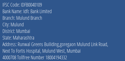 Idfc First Bank Ltd Mulund Branch Branch Mumbai IFSC Code IDFB0040109