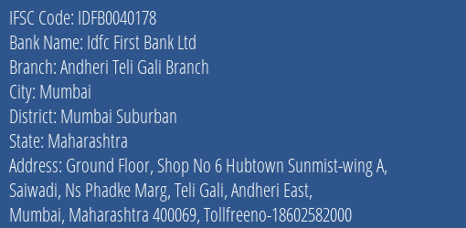 Idfc First Bank Ltd Andheri Teli Gali Branch Branch Mumbai Suburban IFSC Code IDFB0040178