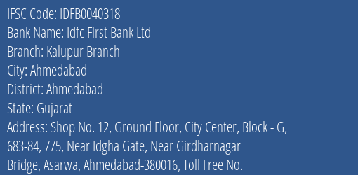 Idfc First Bank Ltd Kalupur Branch Branch Ahmedabad IFSC Code IDFB0040318