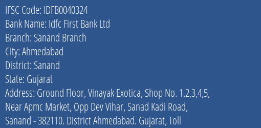 Idfc First Bank Ltd Sanand Branch Branch Sanand IFSC Code IDFB0040324