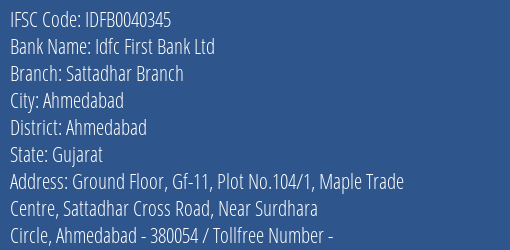 Idfc First Bank Ltd Sattadhar Branch Branch Ahmedabad IFSC Code IDFB0040345