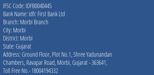 Idfc First Bank Ltd Morbi Branch Branch Morbi IFSC Code IDFB0040445