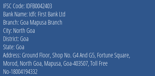 Idfc First Bank Ltd Goa Mapusa Branch Branch Goa IFSC Code IDFB0042403