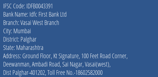 Idfc First Bank Ltd Vasai West Branch Branch Palghar IFSC Code IDFB0043391